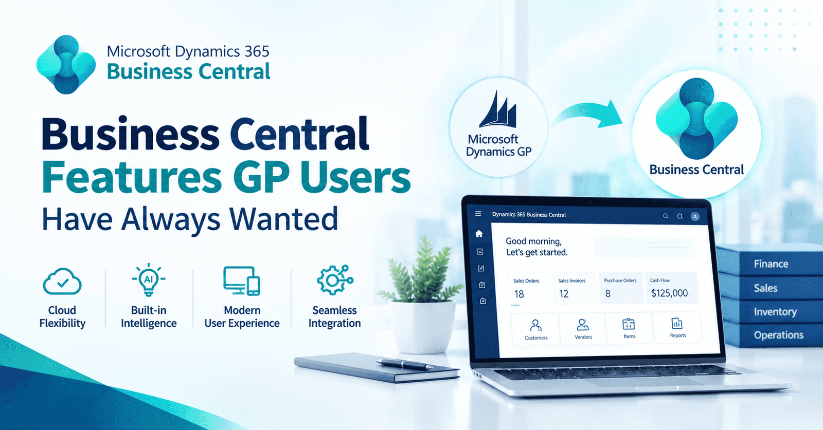 How Business Central Delivers the Features GP Users Have Always Wanted
