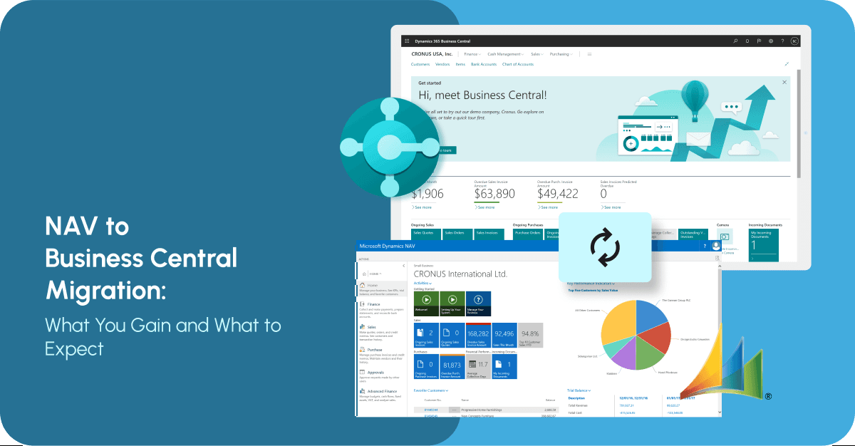 Dynamics NAV to Business Central Migration: What You Gain and What to Expect